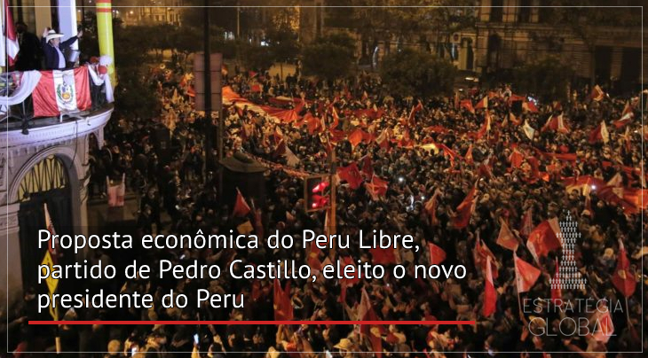 Proposta econômica do Peru Libre, partido de Pedro Castillo, eleito o novo presidente do Peru