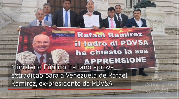 Ministério Público italiano aprova extradição para a Venezuela de Rafael Ramírez, ex-presidente da PDVSA