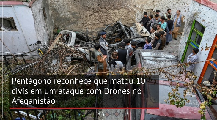 Pentágono reconhece que matou 10 civis em um ataque com Drones no Afeganistão