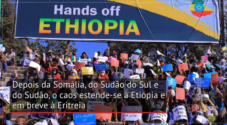 Depois da Somália, do Sudão do Sul e do Sudão, o caos estende-se à Etiópia e em breve à Eritreia