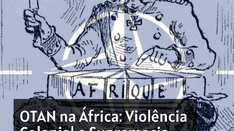 OTAN na África: Violência colonial e supremacia branca estrutural