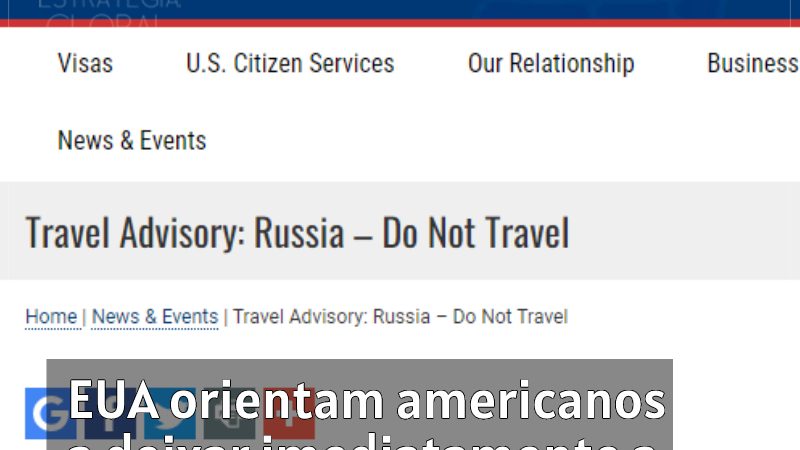 EUA orientam americanos a deixar imediatamente a Rússia