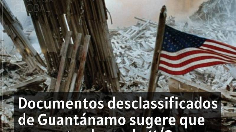 Processos judiciais desclassificados de Guantánamo sugere que sequestradores do 11/9 eram agentes da CIA