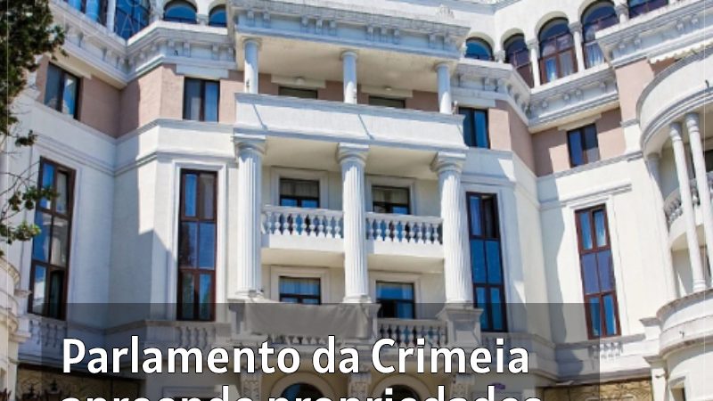 Parlamento da Crimeia apreende propriedades de Zelensky