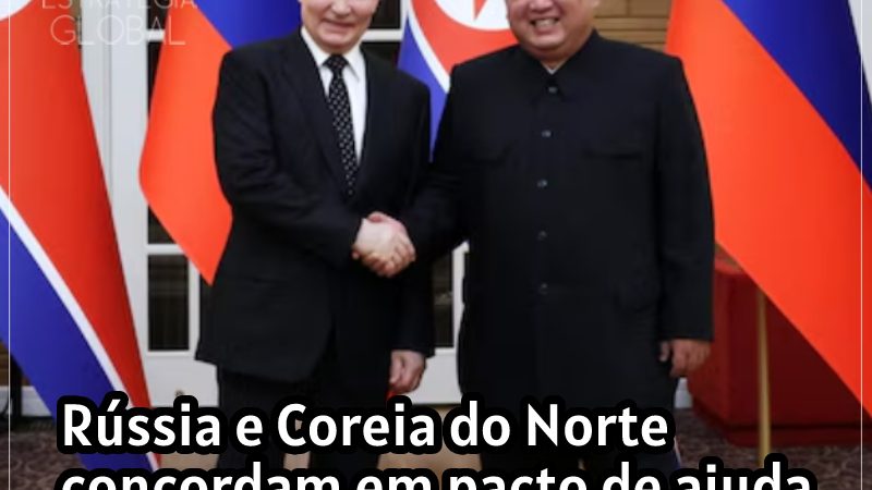 Rússia e Coreia do Norte concordam em pacto de ajuda mútua contra agressões externas